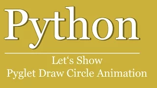 Let s Show - Python Pyglet Tutorial