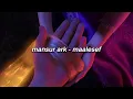 mansur ark - maalesef // slowed+reverb