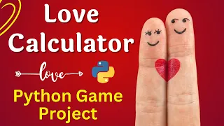 Python Game Love Calculator Love Calculator Python FLAMES Love Calculator in Python