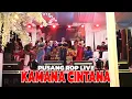 KAMANA CINTA | PUSANG RUSDY OYAG PERCUSSION ( LIVE KARAWANG )