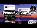 Download Lagu DJ DONGAKU NGGO KOWE | IKI PILIHANKU NINGGALKE SLIRAMU | DJ VIRAL FYP TIKTOK TERBARU BY RULLY FVNKY
