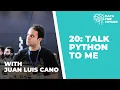 20 Talk Python To Me - Juan Luis Cano