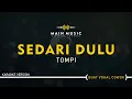 Download Lagu TOMPI - SEDARI DULU (Karaoke Version)