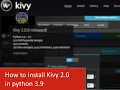 Kivy 2 0 - Installation on Python 3 9