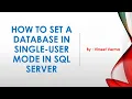 How to set a Database in Single User Mode