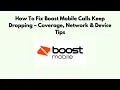 How to Fix Boost Mobile Calls Keep Dropping - Coverage Network Device Tips