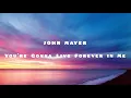 John Mayer - You’re Gonna Live Forever In Me (Lirik + Cover Tebo Riyadi feat Ralla Lembayung)