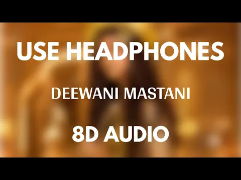 Download MP3 Deewani Mastani (8D Audio) | Bajirao Mastani