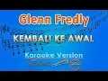 Download Lagu Glenn Fredly - Kembali Ke Awal (Karaoke) | GMusic