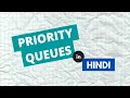 Priority Queue Data Structure Hindi
