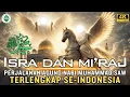 Lagu Kisah Lengkap Isra dan Mi’raj Nabi Muhammad SAW Dan Peristiwa di Luar Nalar Yang dialami Rasulullah