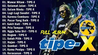 TIPE-X   - Mawar Hitam | Album Lagu TIPE-X  Terpopuler Terbaru 2024 | TIPE-X Full Album Terbaik 2024
