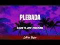 El Alfa, Peso Pluma - PLEBADA (Letra)