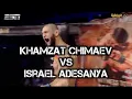 Download Lagu khamzat chimaev vs israel adesanya