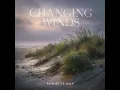 Changing Winds - Rawiri Te Awa