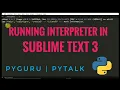 pyTalk 5 Running interactive interpreter in Sublime text 3