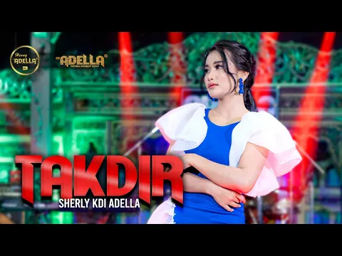 Download MP3 TAKDIR - Sherly KDI Adella - OM ADELLA