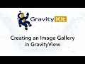 Creating an Image Gallery in GravityView Display Images in a Grid