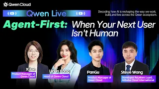 Qwen Live EP1 - Agent First: When Your Next User Isn't Human