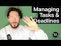 Managing Tasks and Deadlines