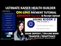 Kaiser Advance Payment of Premiums Upload Using Kiosk 2 Bank Deposit Online Transfer Remittance