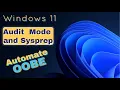Automate the Out of Box Experience and create a local user in Windows 11 Pro Audit Mode