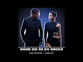 Toni Braxton, Babyface - Where Did We Go Wrong?