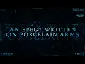 The Requiem - “An Elegy Written On Porcelain Arms” (Official Spanish Lyric Video)