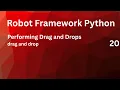 Performing Drag and Drops Using Robot Framework drag and drop
