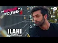Download Lagu Ilahi |Lyrics \u0026 English Translation| Yeh Jawaani Hai Deewani |Arijit Singh| Pritam |RK| DP |ARK|