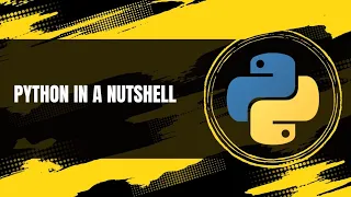 PYTHON PROGRAMMING IN A NUTSHELL