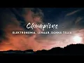 Download Lagu Elektronomia \u0026 Lunaar - Champions (Lyrics) feat. Donna Tella