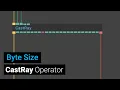 Cast Ray operator - Byte Size