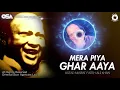 Lagu Mera Piya Ghar Aaya | Nusrat Fateh Ali Khan | complete full version | OSA Worldwide