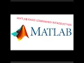 INTRODUCTION TO MATLAB BASIC COMMANDS