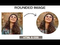 How To Create Rounded and Circular Images With CSS