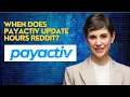 When does Payactiv update hours Reddit