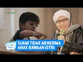 Lagu Suami Tidak Menerima Anak Bawaan Istri - Buya Yahya Menjawab