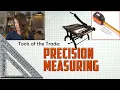 TOOLS OF THE TRADE PRECISION MEASURING