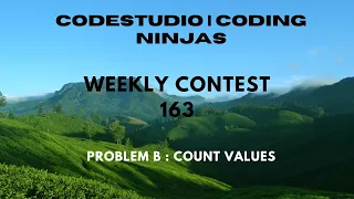 Code360 Coding Ninjas Weekly Contest 163 Problem B Count Values CPP Java Codes