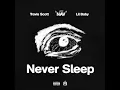 Never Sleep (feat. Travis Scott) - NAV & Lil Baby