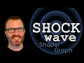 Shockwave Shader Graph - How to make a shock wave shader in Unity
