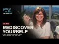 Rediscover Yourself Jennifer Pastiloff Getting Naked The Podcast