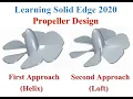 Learning Solid Edge - Propeller Design using two different approaches