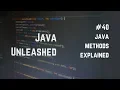 Java Methods Explained