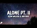 Download Lagu Alan Walker \u0026 Ava Max - Alone, Pt. II (Lyrics)
