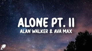 Alan Walker Ava Max Alone Pt II Lyrics 