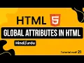 HTML Global Attributes Explained Learn HTML in Hindi Urdu