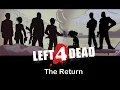 L4D The Return - Movie Edition