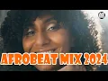 AFROBEAT 2024 MIXTAPE - The Best and Latest Afrobeat Jams of 2024! Ayra Starr, Burna Boy, CKay, Rema